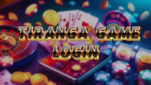 tiranga game login guide