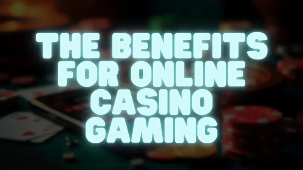 illustration text 'the benefits for online casino gaming