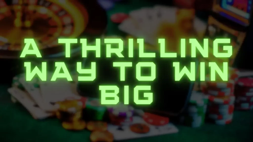 illustration text 'a thrilling way to win big'