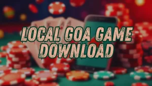 local goa game download