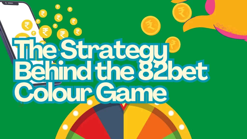 The Strategy Behind the 82bet Colour Game Hacks