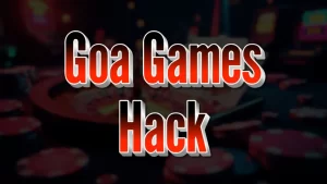 Goa Games Hack